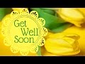 Get Well Soon Video Card Get Well Wishes