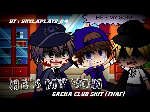 "He's my Son" ft. Past Michael // Gacha Club Skit (FNaF)