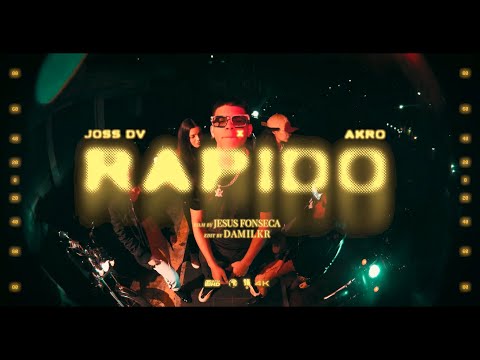 Joss DV x Akrx - RAPIDO 💨 (Official Video)