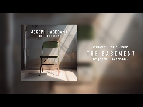 The Basement by Joseph Habedank (Official Lyric Video)