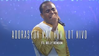 Delly Benson | "Adorasyon Nan Yon Lòt Nivo" | Weekend-de-Shekinah