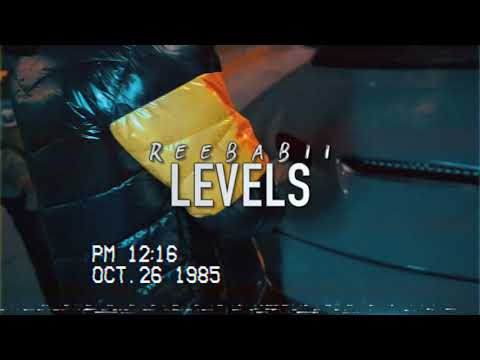 Reebabii - LEVELS (OFFICIAL MUSIC VIDEO)