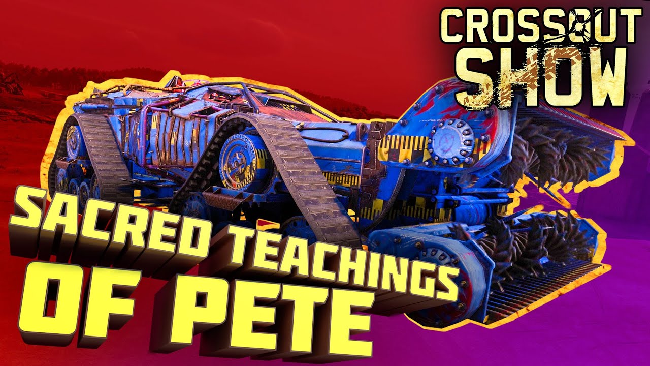 Crossout Show: Sacred Teachings of Pete
