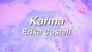 Karma ∥ Erika Costell Lyrics