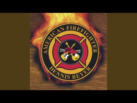 American Firefighter - Dennis Beyer