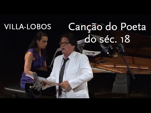 Canção do Poeta do Séc. XVIII • Villa-Lobos • Fernando Portari