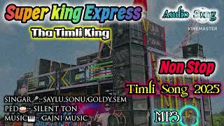 Download lagu Super king band non stop timli song 2025  mp3 Download lagu Super king band non stop timli song 2025  mp3