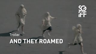 And They Roamed Trailer | SGIFF 2020