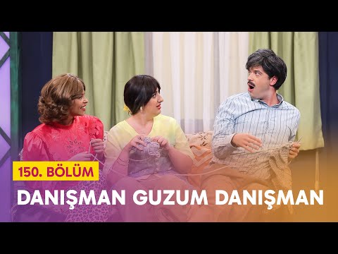Danışman Guzum Danışman (150. Bölüm) - Çok Güzel Hareketler 2
