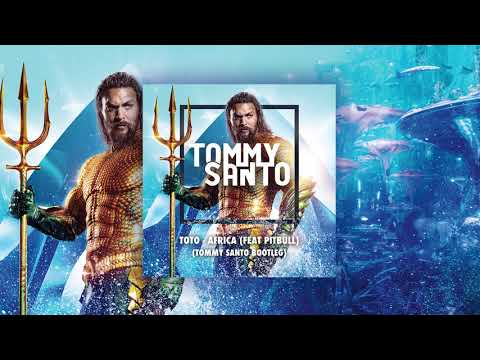 Toto - Africa (Feat Pitbull) (Tommy Santo bootleg)