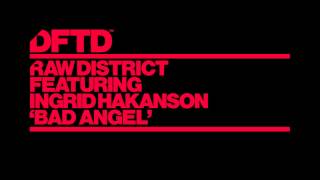 Raw District featuring Ingrid Hakanson 'Bad Angel'