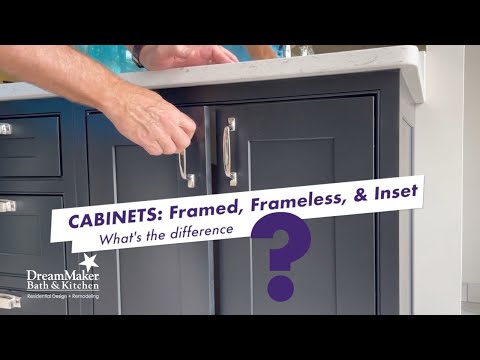 Cabinets:  Framed, Frameless & Inset / What's the Difference?
