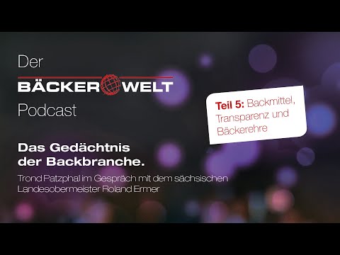 Backmittel, Transparenz und Bäckerehre – Trond Patzphal im Gespräch mit Roland Ermer