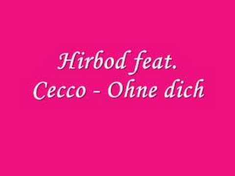 Hirbod feat. Cecco - Ohne dich