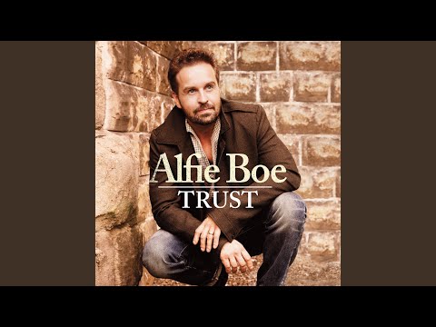 Trust - Alfie Boe