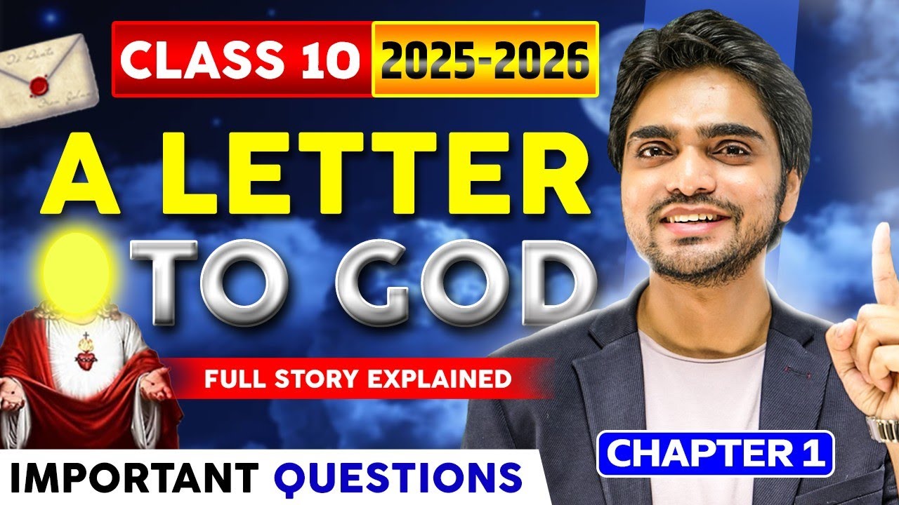 A Letter to God | Class 10 In English | Full Chapter | Summary/Question And Answer/Explanation
