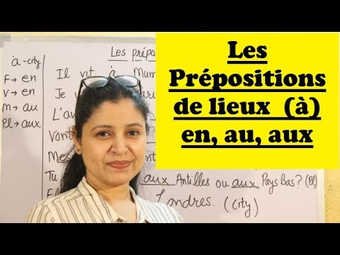 Prepositions of places (à) en, au, aux! Prepositions used with countries and cities...