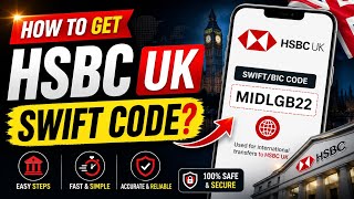 How to Get HSBC UK Swift Code | HSBC UK SWIFT/BIC Code