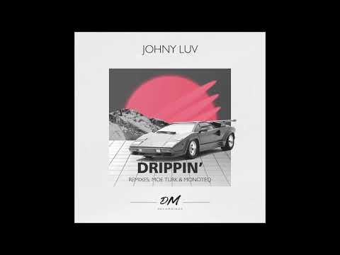 Johny Luv - Drippin (Original Mix)