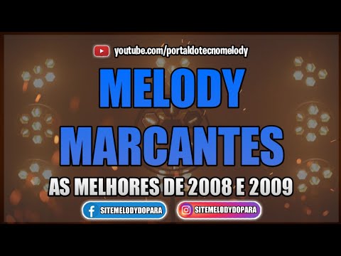 MELODY MARCANTES - 2008 E 2009
