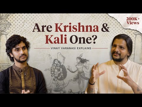 Are Krishna & Kali One? Vinay Varanasi on Love & The Divine Play