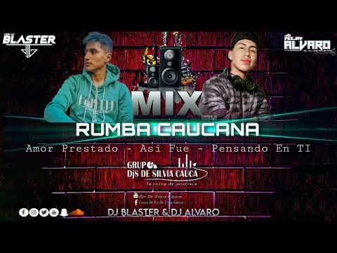 Mix Rumba Caucana 🔥 Amor Prestado - Así Fue - Pensando En Ti| Dj Alvaro & Dj Blaster