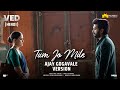 Tum Jo Mile - Hindi | VED | Ajay Gogavale Version | Genelia Deshmukh | Riteish Deshmukh