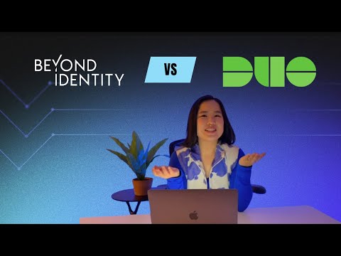 Beyond Identity vs. Duo: Only One Delivers True Phishing Resistance | Beyond Talks