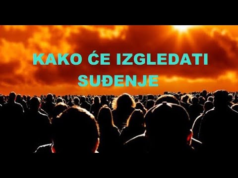 KAKO ĆE IZGLEDATI STRAHOTE SUDNJEG DANA