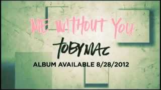 TobyMac - Me Without You (Telemitry - Remix)