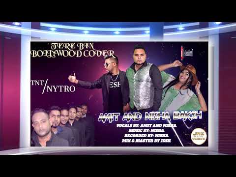 Amit & Nisha Baksh -Tere Bin ( 2k19 Bollywood Release )