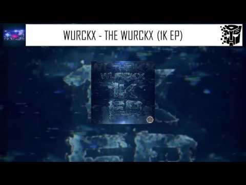 WURCKX - THE WURCKX (1K EP)