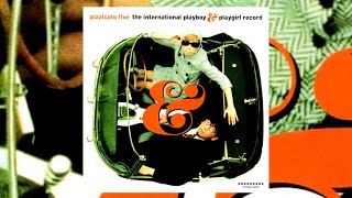 Pizzicato Five - Playboy &amp; Playgirl (1998 - Full Album)