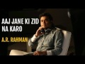 Aaj Jaane Ki Zid Na Karo ( Unplugged ) By A.R Rahman At MTV Unplugged | Best Of MTV Unplugged