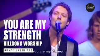 You Are My Strength - Hillsong