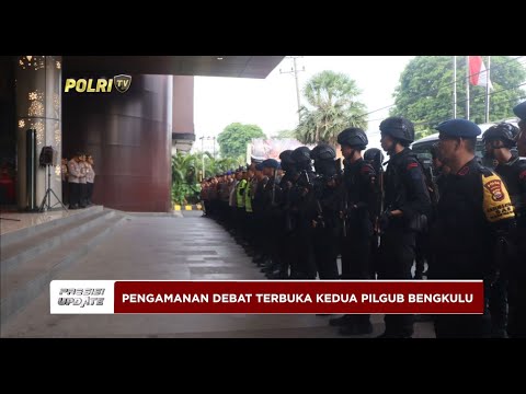 PRESISI UPDATE : PENGAMANAN DEBAT TERBUKA KEDUA PILGUB BENGKULU 03/11/2024 15.00