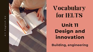 Unit 11 | Design and innovation | Vocabulary for IELTS | All English 4U