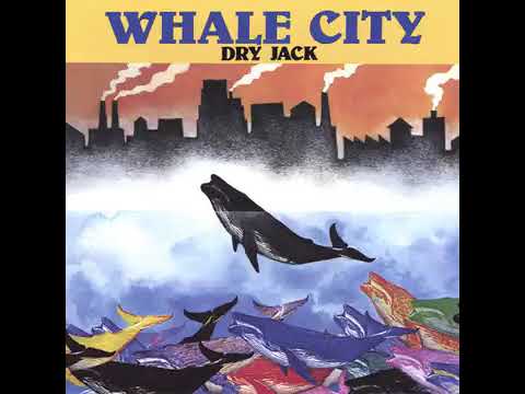 Dry Jack - Whale City (1979)