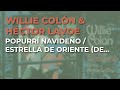 Willie Colón & Héctor Lavoe - Popurrí Navideño / Estrella de Oriente... (Audio Oficial)