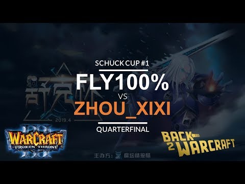 WC3 - Schuck Cup #1 - Quarterfinal: [ORC] Fly100% vs. Zhou_Xixi [NE]