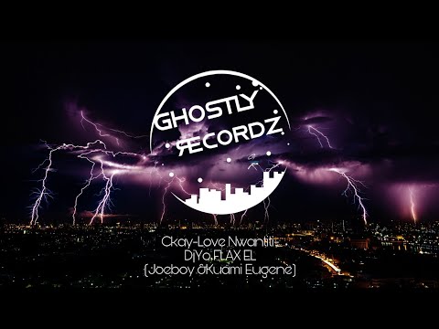Ckay-Love Nwantiti-DjYo Ft AX EL(Joeboy &Kuami Eugene)