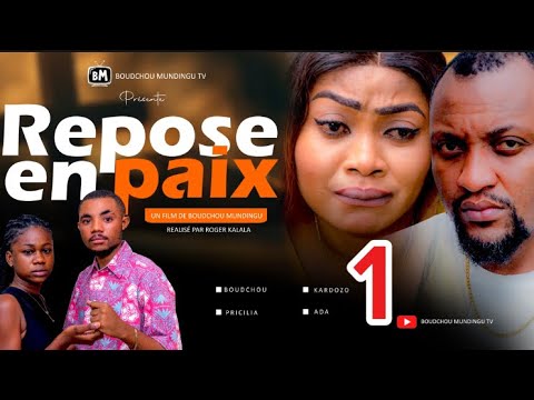 REPOSE EN PAIX épisode(1) avec cardozo kandu, ada ilunga, boudchou mundingu, Bella, princilia