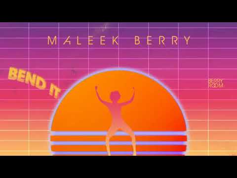 Maleek Berry -  Bend It Official Audio