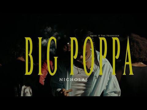 Nicholas - "Big Poppa"
