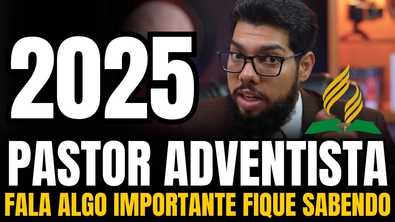 PASTOR ADVENTISTA PASSA MENSAGEM IMPORTANTE QUE VOCÊ PRECISA SABER