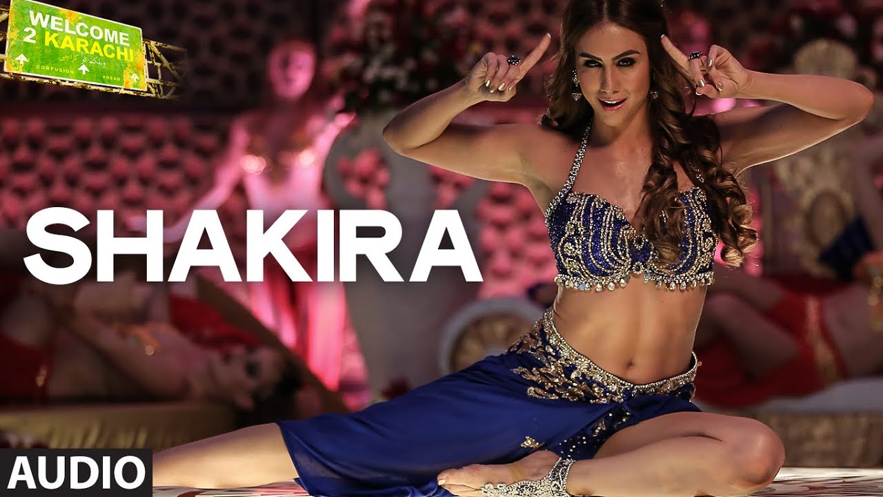 Shakira Lyrics  | Welcome To Karachi | Arshad Warsi, Noni Harrison | Shalmali Kholgade | Jeet Ganguly