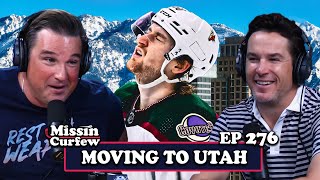 THE COYOTES ARE MOVING TO UTAH | MISSIN CURFEW EP 276