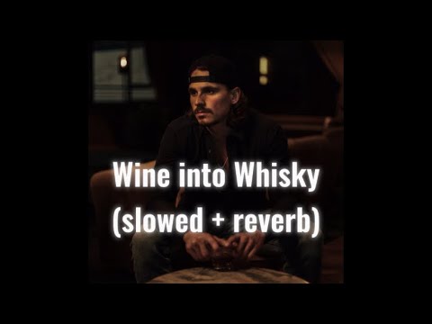Tucker Wetmore - Wine into Whisky (slowed + reverb)