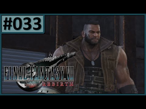 Ein mächtiges Monster - #033 - Final Fantasy VII Rebirth