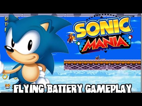 Sonic Mania- Newly  Announced FLYING BATTERY ZONE with Sonic, Tails and Knuckles!